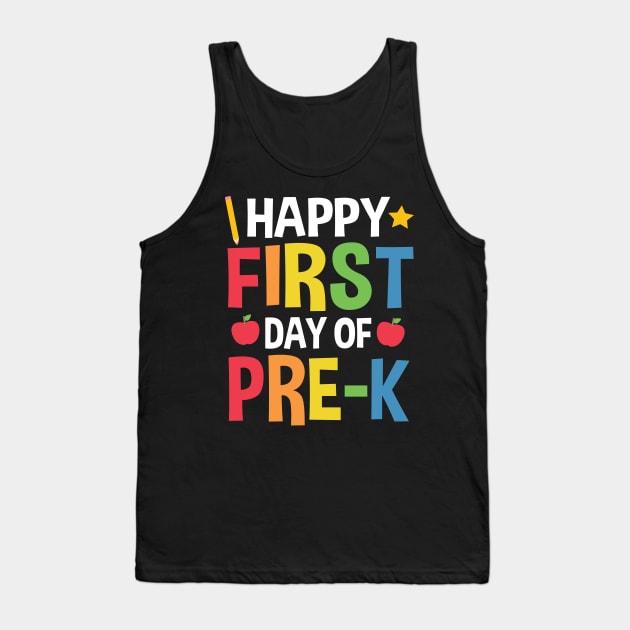 Happy First Day Of Pre-K Back To School Gift Tank Top by HCMGift